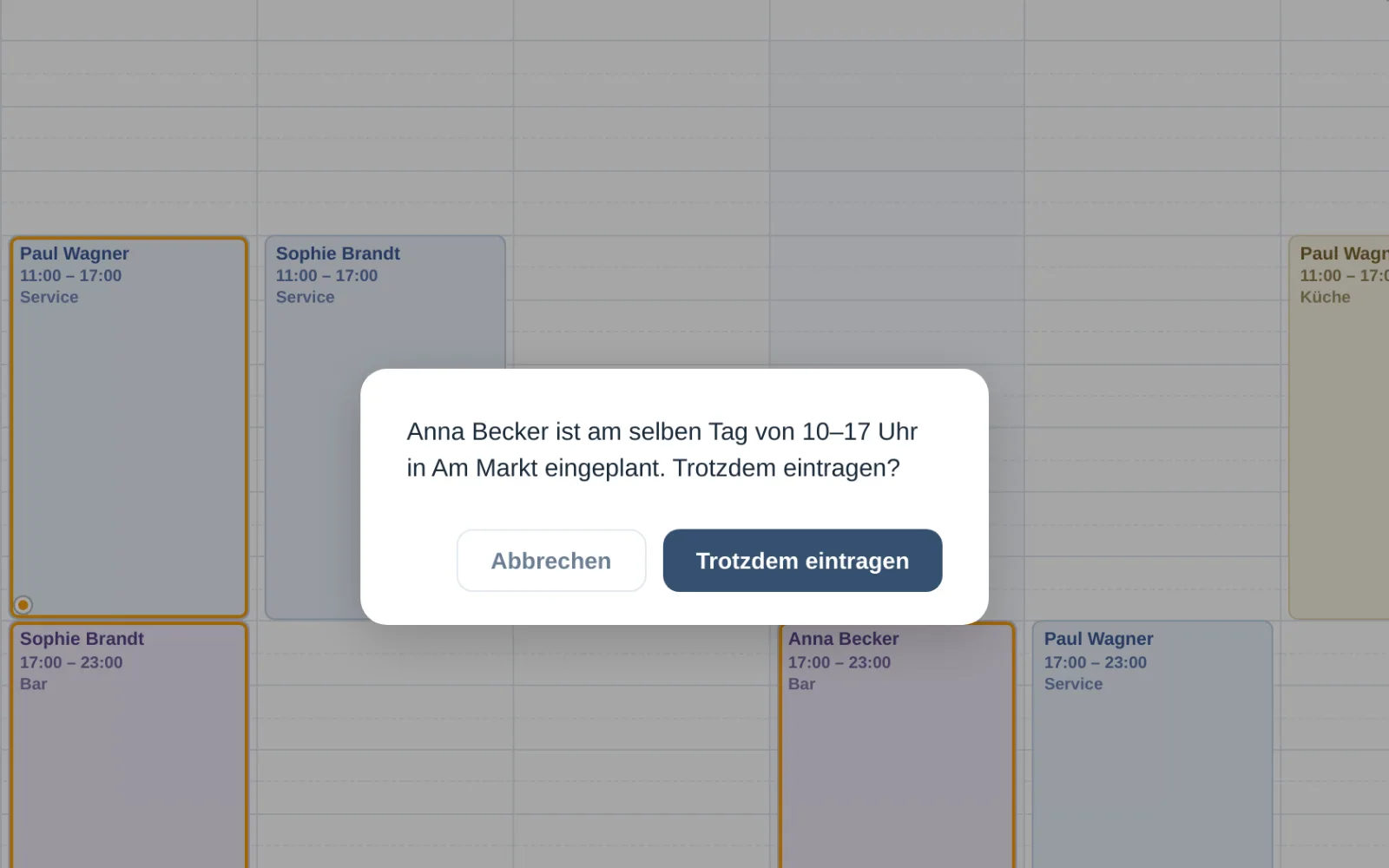 Hinweis in der Admin-App: Anna Becker ist am selben Tag von 10 bis 17 Uhr in Am Markt eingeplant. Trotzdem eintragen?